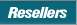Resellers